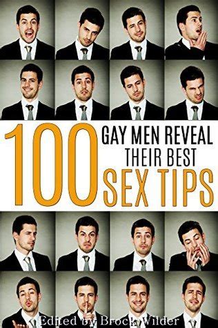 Gay Men Reveal Their Best Sex Tips By Brock Wilder Goodreads