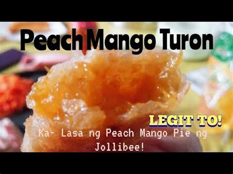 PEACH MANGO TURON LASANG PANG JOLLIBEE BES Sunshine F YouTube