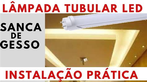 Instala O L Mpada Tubular Led Na Sanca Gesso Youtube