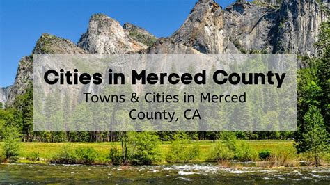 cities  merced county explore towns cities  merced ca