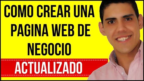 Como Crear Una P Gina Web De Negocio F Cil Y Profesional Nuevo Youtube