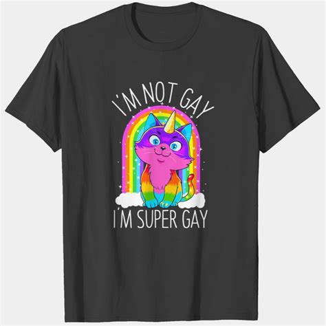 Pony Unicorn Gay Unicorn Cat Lgbt Pride Flag Im Not Gay Im Super Gay Ponies T Shirts Sold By