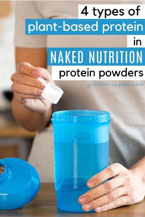 What Type Of Vegan Protein Does Naked Nutrition Use Guide To Vegan