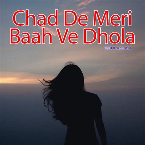 Chad De Meri Baah Ve Dhola YouTube Music