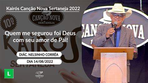 Quem Me Segurou Foi Deus Seu Amor De Pai Di Cono Nelsinho Corr A