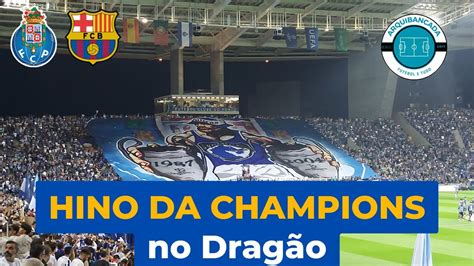 FC PORTO X BARCELONA HINO DA CHAMPIONS LEAGUE Canal Arquibancada