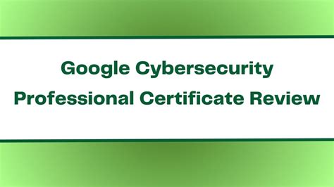 Google Cybersecurity Professional Certificate Review-Is It Worth It?