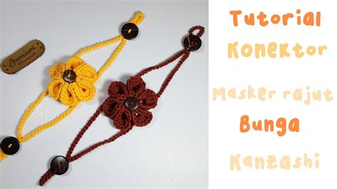 Tutorial Konektor Masker Rajut Bunga Kanzashi Kanzashi Mask Connector