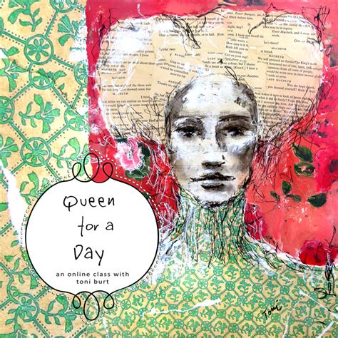 queen for a day - mini class - Toni Burt