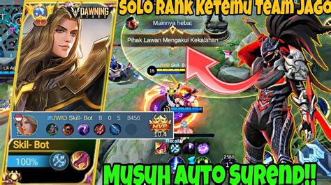 SOLO RANK KETEMU TEAM JAGO JAGO MUSUH AUTO SUREND MOBILE LEGENDS