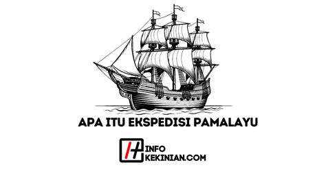 Apa Itu Ekspedisi Pamalayu Sejarah Tujuan Serta Dampaknya