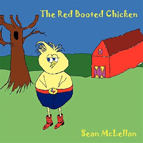 The Red Booted Chicken Mclellan Sean 9781438956107 Abebooks