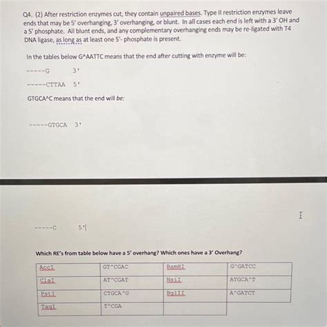 Solved Q4. (2) After restriction enzymes cut, they contain | Chegg.com
