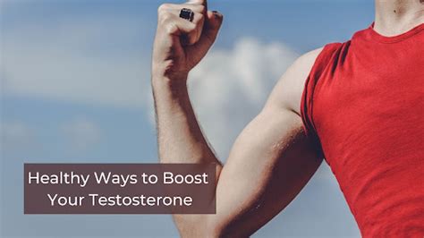 Healthy Ways To Boost Your Testosterone