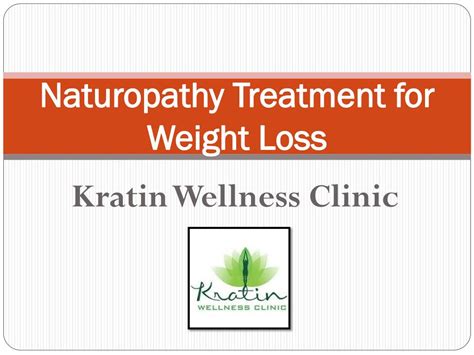 PPT - Kratin Wellness Clinic Offers Naturopathy Treatment for Weight