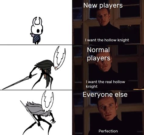 Everyone Can Be An Hollow Knight Here Rhollowknightmemes
