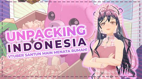 Unpacking Happy Weekend Bangun Tidur Beresin Kamar Live D Vtuber