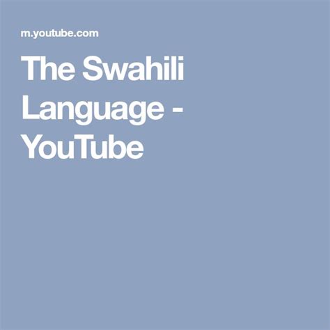 The Swahili Language - YouTube | Language, Swahili, Youtube