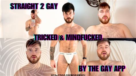 STRAIGHT GAY TRICKED MINDFUCKED BY THE GAY APP Onlymaxdennison Clips Sale