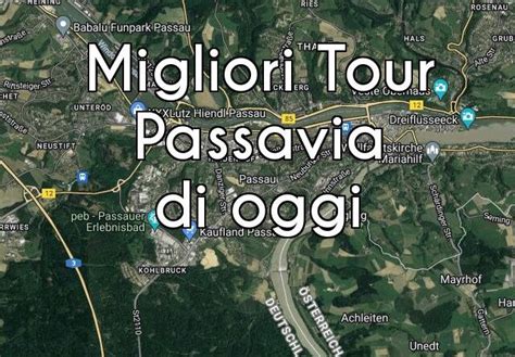 Passavia I Migliori Tour Di Oggi Guida Viaggio Pro