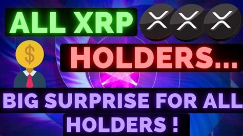 Xrp Big Surprise For All Holders Big News For Xrp Holders Xrp News