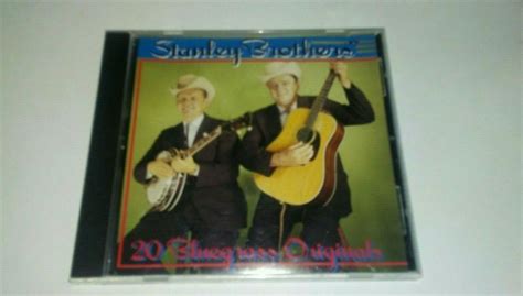 Stanley Brothers 20 Bluegrass Originals Man Of Constant Sorrows Cd