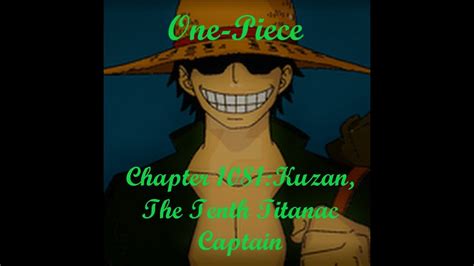 One Piece Chapter 1081 Kuzan The Tenth Titanic Captain