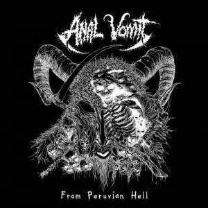 Anal Vomit From Peruvian Hell Encyclopaedia Metallum The Metal Archives