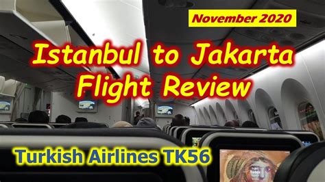 Istanbul To Jakarta Flight Review Turkish Airlines Tk Youtube