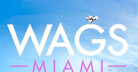 Wags Miami E Previews New Reality Series Coming In October Canceled