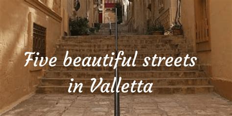 Five Beautiful Streets In Valletta