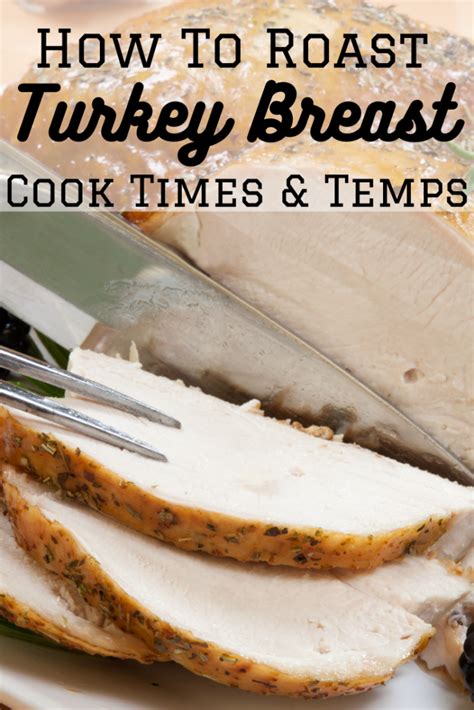 How To Roast Turkey Breast Cooking Time Temps Per Pound Artofit