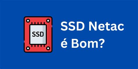 SSD Netac é Bom para Comprar da China no AliExpress?