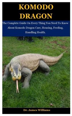 Komodo Dragon: The Complete Guide On Every Thing You Need To Know About