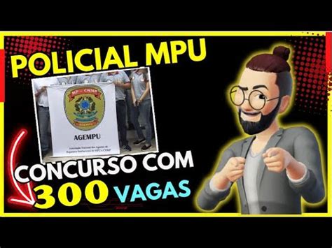 POLICIAL NO MPU 300 VAGAS NIVEL SUPERIOS MAS DE 11 000 REAIS DE