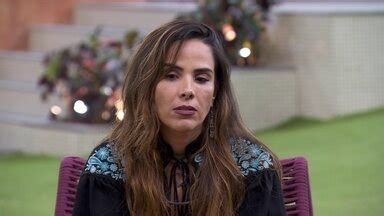 Assistir Big Brother Brasil Eu Fico At Grata A Ele Diz Wanessa