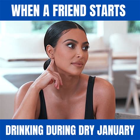 23 Funny Dry January Memes For 2023 To Keep You Going Anaheim Lighthouse