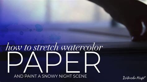 How To Stretch Watercolor Paper Watercolor Misfit Land