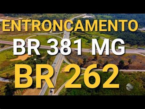 BR 381 RODOVIA FERNÃO DIAS ENTRONCAMENTO BR 262 FERIADO CORPUS