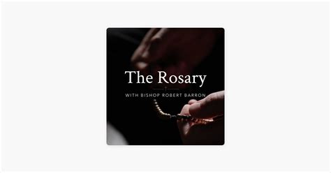 ‎The Rosary with Bishop Robert Barron on Apple Podcasts