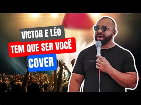 TEM QUE SER VOCÊ VICTOR E LEO COVER JEFFYCARNEIRO YouTube