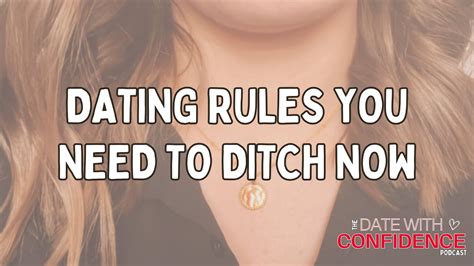 Sex On The Third Date Dating Rules You Need To Ditch Now The Date With Confidence Podcast