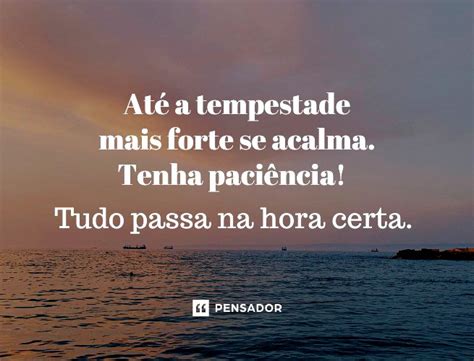 Frases Para Status Tudo Passa - Tudo passa: 45 frases para ter calma, esperança e resiliência - Pensador