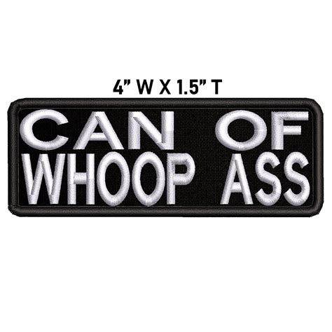 Can Of Whoop Ass Embroidered Patch Iron On Sew On Etsy