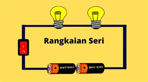 Pengertian Rangkaian Listrik Seri Ricostaid