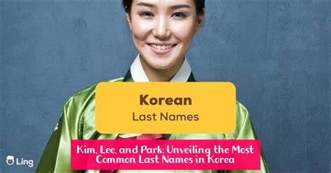 Kim Lee And Park Exploring The Most Common Last Names In Korea And