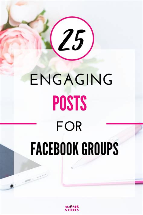 25 Posts To Increase Engagement Inside Facebook Groups Momsandheels