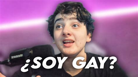 Soy Gay Confieso Todo Youtube