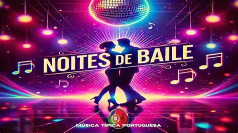Musicas Boas Para Dançar - NOITES DE BAILE - Músicas para Dançar Toda a Noite