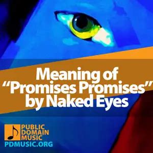 Meaning Of The Song Promises Promises By Naked Eyes Public Domain Music